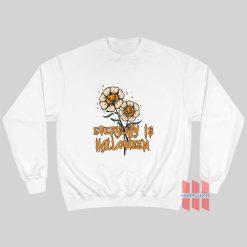 Everyday Is Halloween Sweatshirt Flower