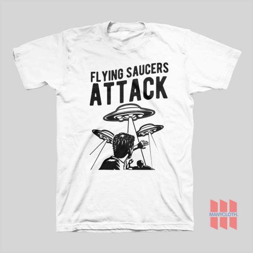 Flying Saucers Attack T-shirt