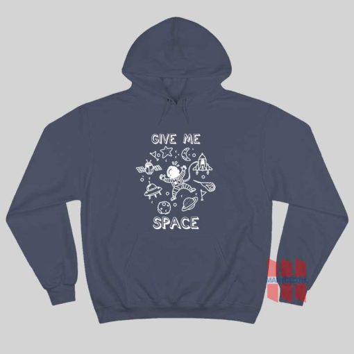 Give Me Space Hoodie