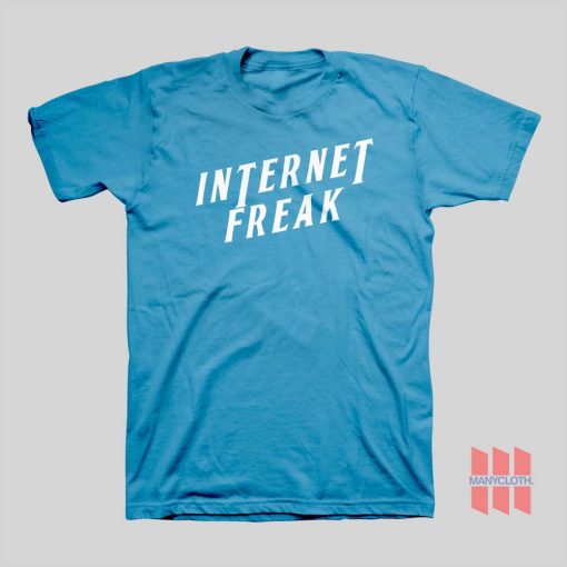 Internet Freak T-shirt