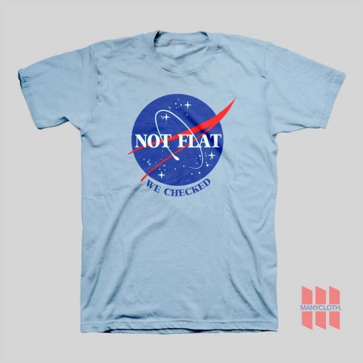 NASA Logo Not Flat We Checked T-shirt