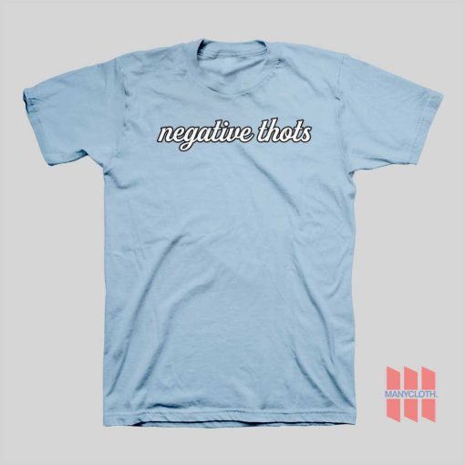 Negative Thots T-shirt