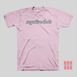 Negative Thots T-shirt