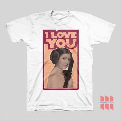 Star Wars Princess Leia I Love You T-shirt