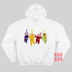 Teletubbies Fuck Hoodie