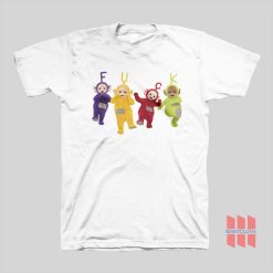 Teletubbies Fuck T-shirt