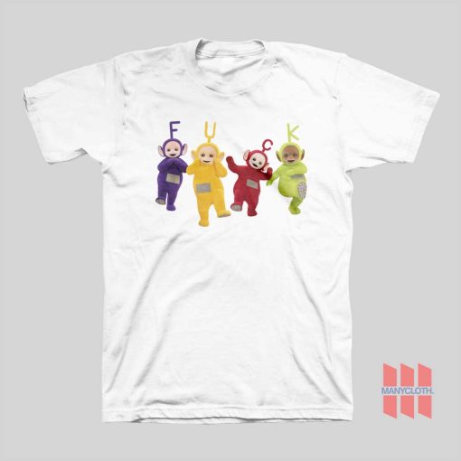 Teletubbies Fuck T-shirt