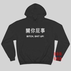 Bitch Shit Up Japanese Letters Hoodie