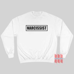 Narcissist Sweatshirt