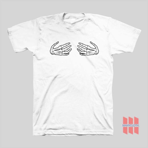 Skeleton Hands Grabbing Boobs Breasts T-shirt Funny