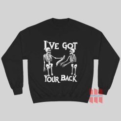 Skeleton I’ve Got Your Back Sweatshirt