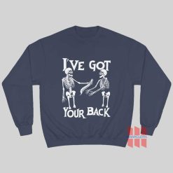 Skeleton I’ve Got Your Back Sweatshirt