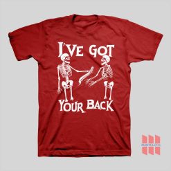 Skeleton I've Got Your Back T-Shirt