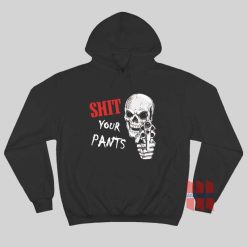 Skull Shit Your Pants Hoodie