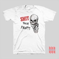 Skull Shit Your Pants T-shirt