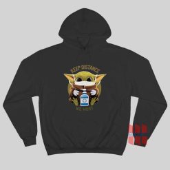 Baby Yoda Keep Distance We Must Hoodie