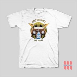 Baby Yoda Keep Distance We Must T-Shirt