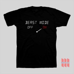 Beast Mode On T-Shirt