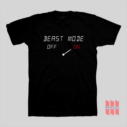 Beast Mode On T-Shirt