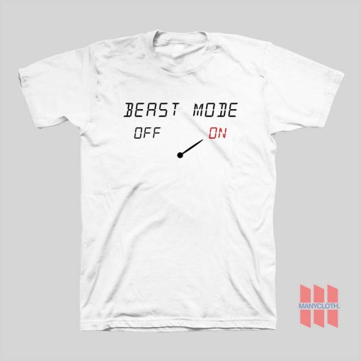 Beast Mode On T-Shirt