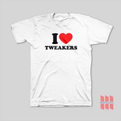 I Love Tweakers T-Shirt