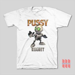 Pussy Magnet Ratchet and Clank T-Shirt