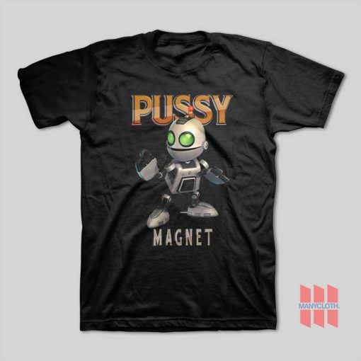 Pussy Magnet Ratchet and Clank T-Shirt