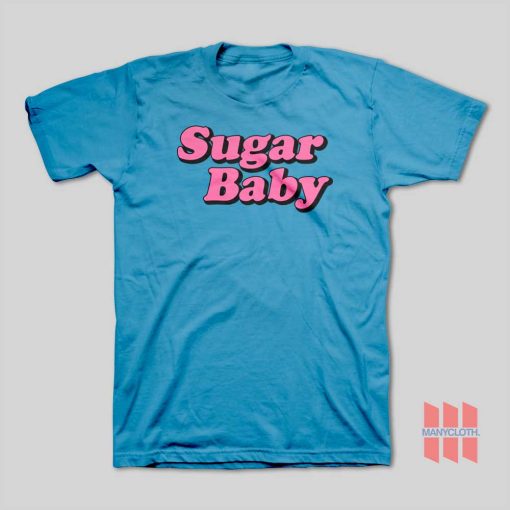 Sugar Baby T-Shirt