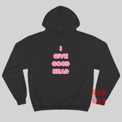 I Give Good Head Hoodie