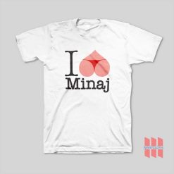 I Love Minaj T-Shirt