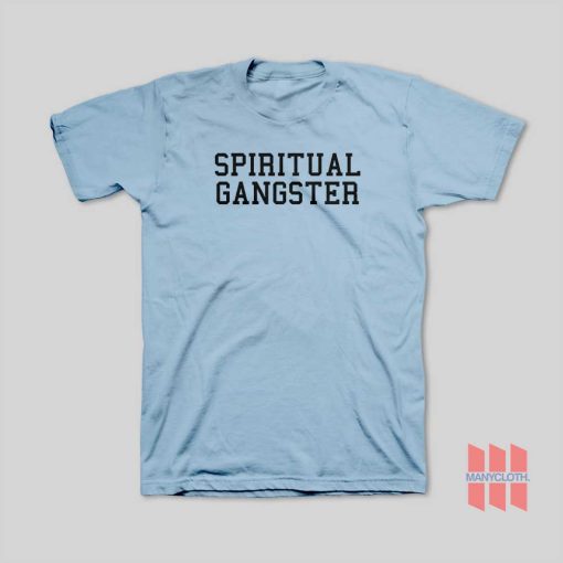 Spiritual Gangster T-Shirt