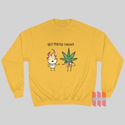 Best Friends Forever Fire and Weed Sweatshirt