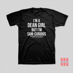 I’m A Dean Girl But I’m Sam-Curious Supernatural Join The Hunt T-Shirt