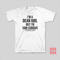 I’m A Dean Girl But I’m Sam-Curious Supernatural Join The Hunt T-Shirt