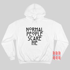 Normal People Scare Me Hoodie