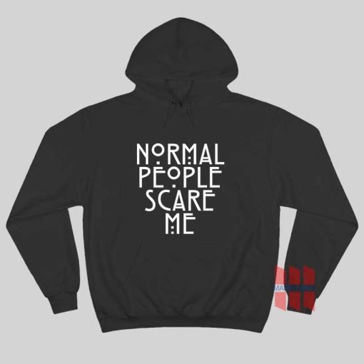 Normal People Scare Me Hoodie