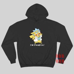 Rick and Morty Parody I'm Pikarick Funny Hoodie