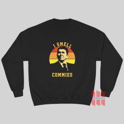 Ronald Reagan President I Smell Commies Political Humor Sweatshirt