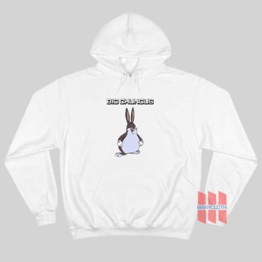 Big Chungus Hoodie