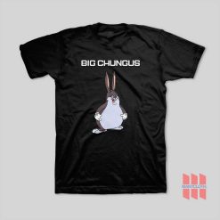 Big Chungus T-Shirt