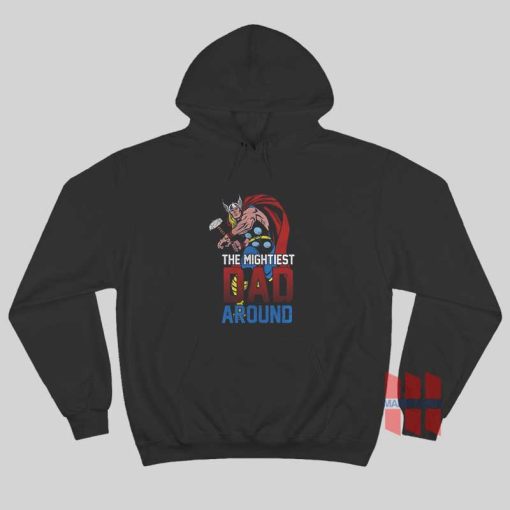 Fathor The Mightiest Dad Around Hoodie