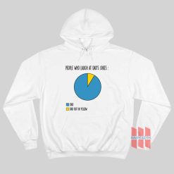 People Who Laugh At Dad Jokes Pie Chart Father's Day Hoodie