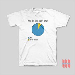 People Who Laugh At Dad Jokes Pie Chart Father's Day T-Shirt