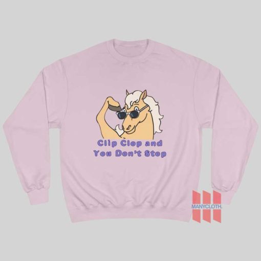 Bob’S Burgers Clip Clop And You Don’t Stop Sweatshirt