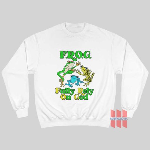 Frog Fully Rely On God Sweatshirt