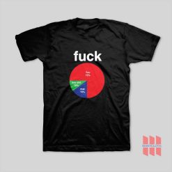 Fuck Pie Chart T-Shirt