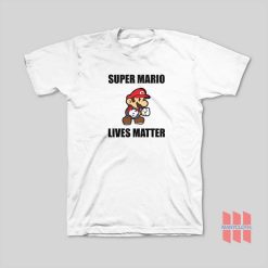 Super Mario Lives Matter T-Shirt