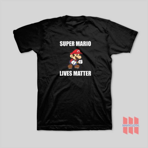 Super Mario Lives Matter T-Shirt