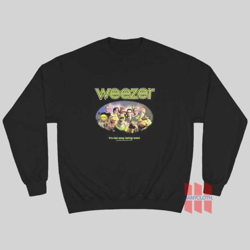 Weezer It’s Not Easy Being Weez Muppets Sweatshirt