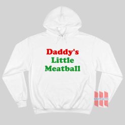 Daddy’s Little Meatball Hoodie